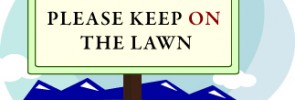 Please Keep On The Lawn
